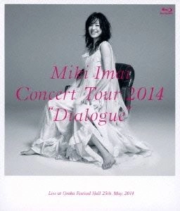 MIKI IMAI / 今井美樹 / CONCERT TOUR 2014 "DIALOGUE" -LIVE AT OSAKA FESTIVAL HALL-