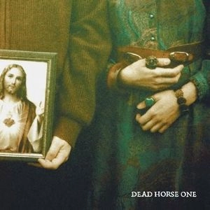 DEAD HORSE ONE / デッド・ホース・ワン / ウィズアウト・ラブ・ウィー・ペアリッシュ / WITHOUT LOVE WE PERISH