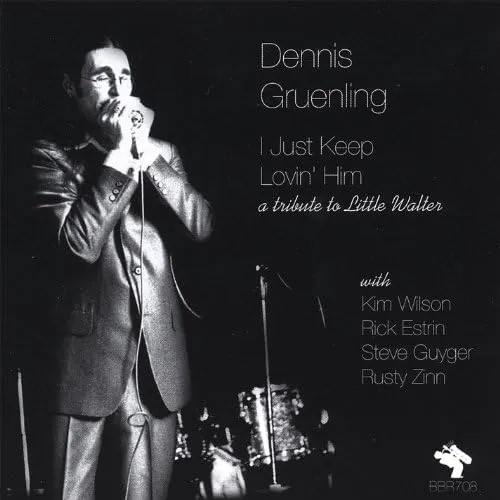 DENNIS GRUENLING / I JUST KEEP LOVIN' H