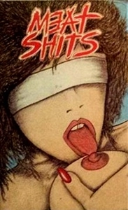 MEAT SHITS / FUCK FRENZY