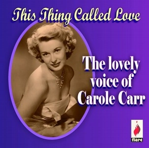 CAROLE CARR / キャロル・カー / This Thing Called Love