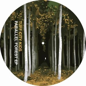 TUFF CITY KIDS / タフ・シティー・キッズ / PARRALLEL FOREST EP