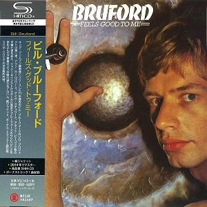 BILL BRUFORD / ビル・ブルーフォード / フィールズ・グッド・トゥ・ミー - 2014リマスター/SHM-CD / FEELS GOOD TO ME - 2014 REMASTER/SHM-CD