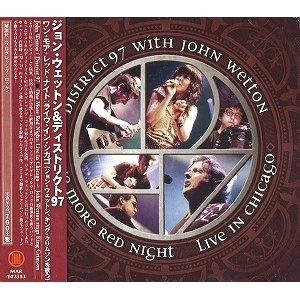 JOHN WETTON & DISTRICT 97 / ジョン・ウェットン&ディストリクト97 / ワン・モア・レッド・ナイト：ライヴ・イン・シカゴ（ジョン・ウェットン キング・クリムゾンを歌う）