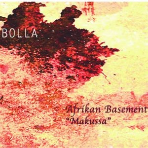 BOLLA / ボーラ (ジョー・クラウゼル) / ＡＦＲＩＫＡＮ　ＢＡＳＥＭＥＮＴ　”ＭＡＫＵＳＳＡ”