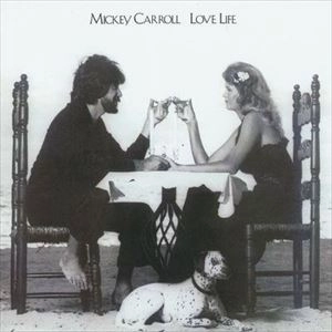 MICKEY CARROLL / LOVE LIFE
