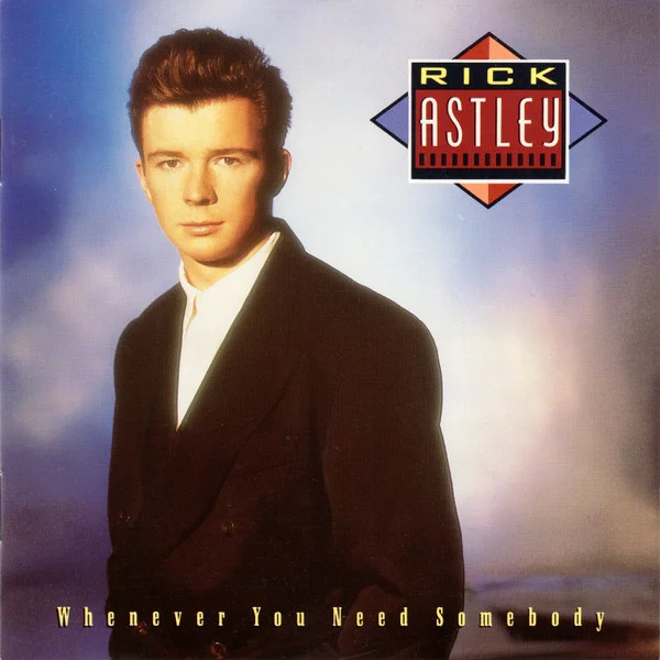 RICK ASTLEY / リック・アストリー / WHENEVER YOU NEED SO