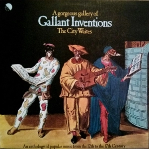 CITY WAITES / GORGEOUS GALLERY OF GALLANT INVENTIONS