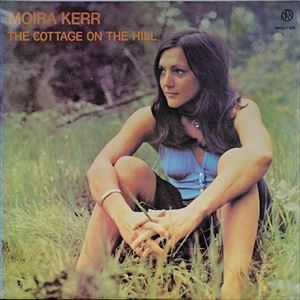 MOIRA KERR / モイラ・ケール / THE COTTAGE ON THE HILL