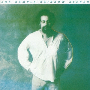 JOE SAMPLE / ジョー・サンプル / 虹の楽園 / RAINBOW SEEKER