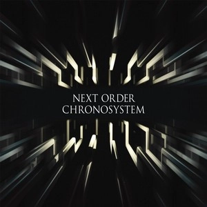 NEXT ORDER / ネクスト・オーダー / CHRONOSYSTEM