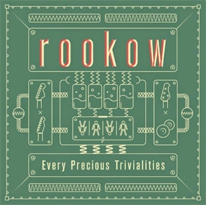 rookow / ルコ / Every Precious Trivialities