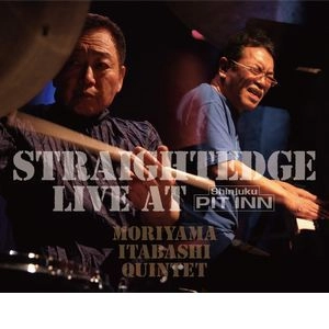 MORIYAMA ITABASHI QUINTET / 森山・板橋クインテット / ストレイトエッジ / STRAIGHTEDGE