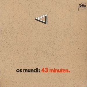 OS MUNDI / オス・ムンディ / 43 MINUTEN