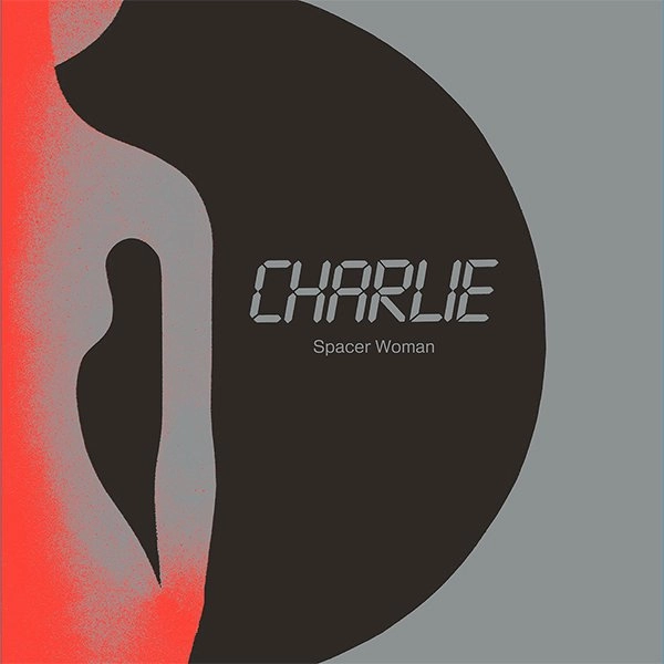 CHARLIE / チャーリー / SPACER WOMAN