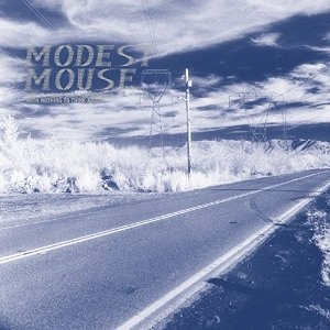 MODEST MOUSE / モデスト・マウス / THIS IS A LONG DRIVE FOR SOMEONE WITH NOTHING TO THINK ABOUT