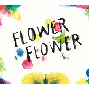 FLOWER FLOWER / 実