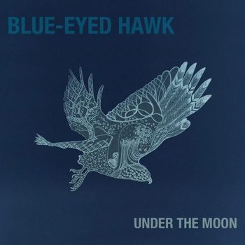 BLUE-EYED HAWK / UNDER THE MOON  