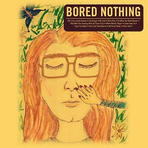 BORED NOTHING / SOME SONGS (LP)