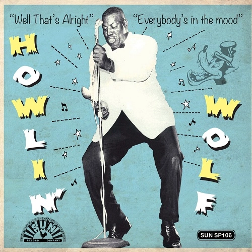 HOWLIN' WOLF / ハウリン・ウルフ / WELL THAT'S ALRIGHT / EVERYBODY'S IN THE MOOD