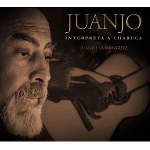 JUANJO DOMINGUEZ / フアンホ・ドミンゲス / INTERPRETA A CHABUCA