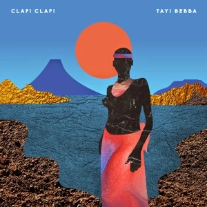 CLAP! CLAP! / クラップ!クラップ!  / TAYI BEBBAR