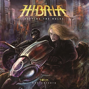 HIBRIA / ヒブリア / ディファイング･ザ･ルールズ 10周年記念アルバム / DEFYING THE RULES 10TH ANNIVERSARY