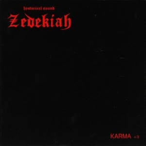 ZEDEKIAH / ＫＡＲＭＡ＋３