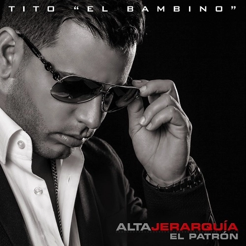 TITO EL BAMBINO / ティト・エル・バンビーノ / ALTA JERAQUIA