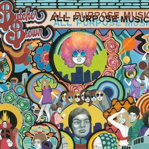 BUTCHER BROWN / ブッチャー・ブラウン / ALL PURPOSE MUSIC