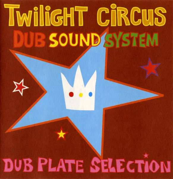 TWILIGHT CIRCUS DUB / DUB PLATE SELECTION