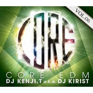 DJ KIRIST / CORE EDM VOL.06