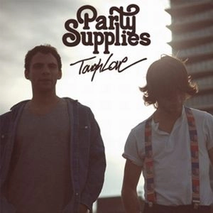 PARTY SUPPLIES / パーティー・サプライズ / タフ・ラヴ / TOUGH LOVE