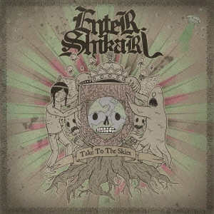ENTER SHIKARI / エンター・シカリ / テイク・トゥ・ザ・スカイズ / TAKE TO THE SKIES
