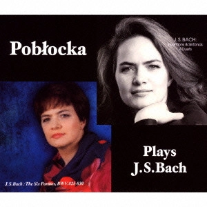 EWA POBLOKCA / エヴァ・ポブウォツカ / ポブウォツカ・プレイズ・J.S.バッハ / POBLOCKA PLAYS J.S.BACH