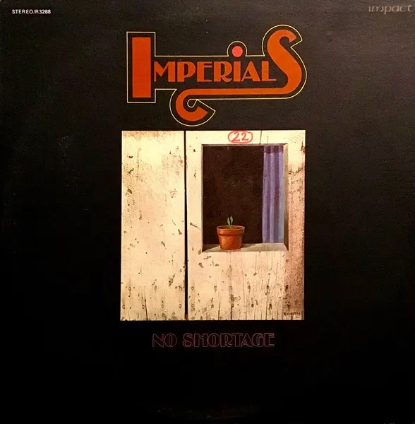IMPERIALS / NO SHORTAGE
