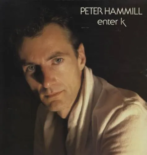 PETER HAMMILL / ピーター・ハミル / ENTER K