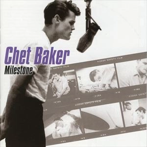 CHET BAKER / チェット・ベイカー / MILESTONE