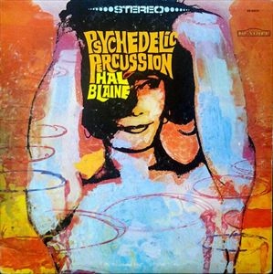 HAL BLAINE / ハル・ブレイン / PSYCHEDELIC PERCUSSION