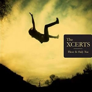XCERTS / THERE IS ONLY YOU