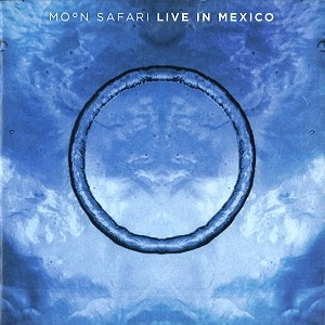 MOON SAFARI / ムーン・サファリ / LIVE IN MEXICO