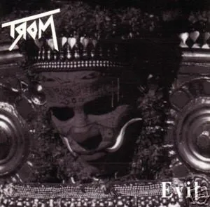 TROM / EVIL