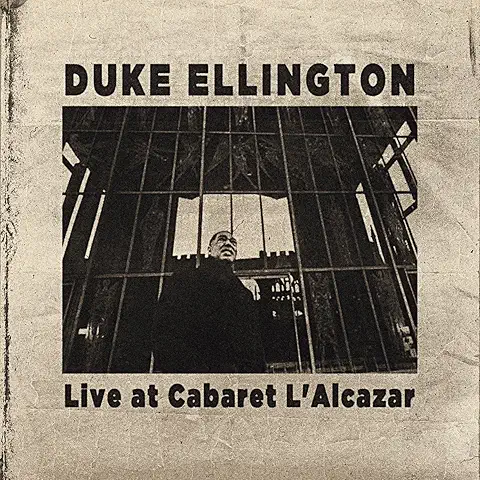 DUKE ELLINGTON / デューク・エリントン / LIVE AT CABARET L'ALCAZAR