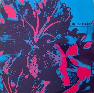 BREATHLESS / BETWEEN HAPPINESS AND HEARTACHE