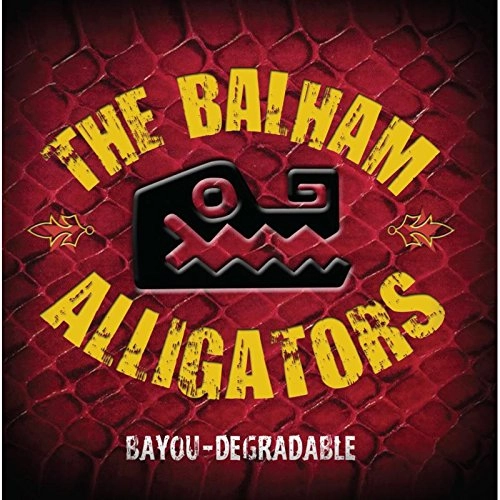BALHAM ALLIGATORS / BAYOU-DEGRADABLE