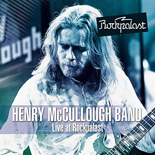 HENRY MCCULLOUGH / ヘンリー・マカロウ / LIVE AT ROCKPALAST 1976