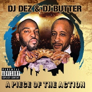 DJ DEZ a.k.a. ANDRES & DJ BUTTER / DJデズa.k.a.アンドレス&DJバター / ア・ピース・オブ・ザ・アクション 帯付国内盤仕様 / A PIECE OF THE ACTION (CD)