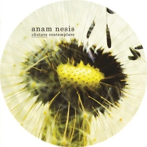 ANAM NESIS / CAUTARE/CONTEMPLARE EP / CAUTARE/CONTEMPLARE EP 