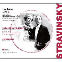 FRANCOIS-XAVIER ROTH / フランソワ=グザヴィエ・ロト / ストラヴィンスキー：春の祭典＆ペトルーシュカ
