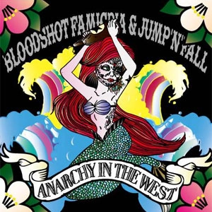 BLOODSHOT FAMIGRIA / JUMP'N'FALL / ANARCHY IN THE WEST